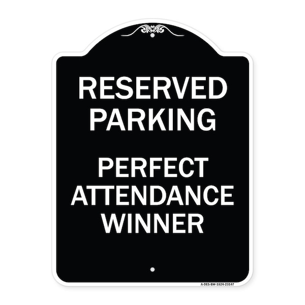 Signmission Reserved Parking Perfect Attendance Winner Heavy-Gauge Aluminum Sign, 24" x 18", BW-1824-23147 A-DES-BW-1824-23147 - main